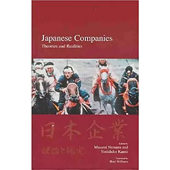 Japanese Companies: Theories and Realities