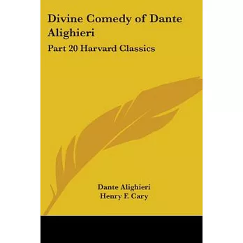 Divine Comedy of Dante Alighieri: Harvard Classics 1909