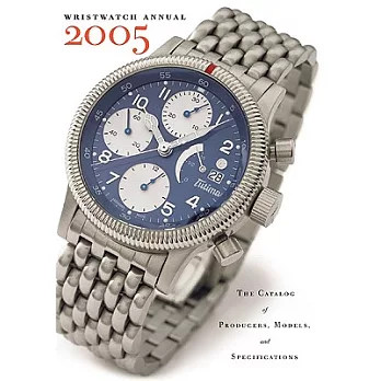 Wristwatch Annual: The Catalog of Producers, Models, and Specifications