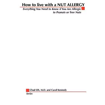 How to Live With a Nut Allergy: Everything You Need to Know If You Are Allergic to Peanuts or Tree Nuts