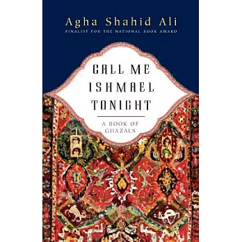 Call Me Ishmael Tonight: A Book Of Ghazals