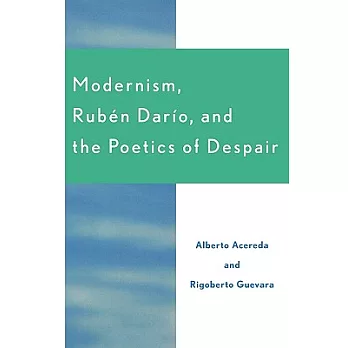 Modernism, Ruben Dar’o, and the Poetics of Despair