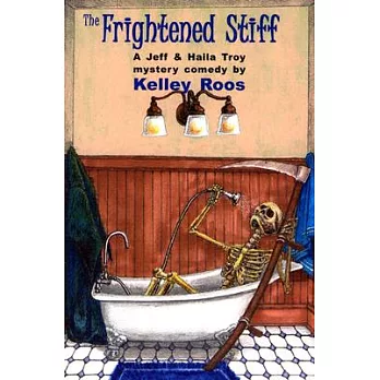The Frightened Stiff: A Jeff & Haila Troy Mystery