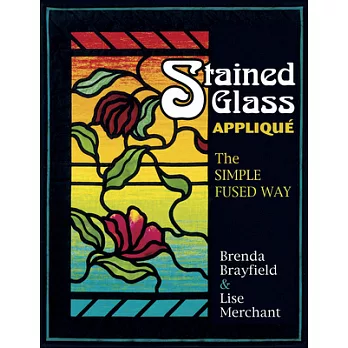 Stained Glass Applique: The Simple Fused Way