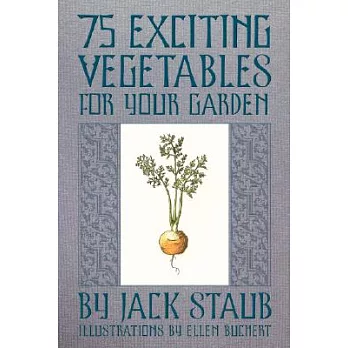 75 Exciting Vegetables For Your Garden
