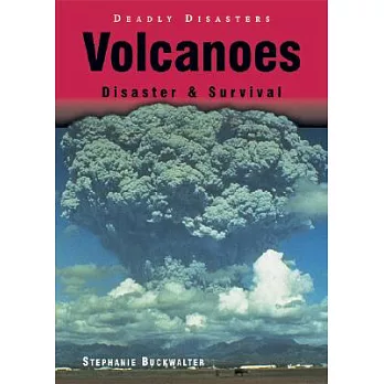 Volcanoes: Disaster & Survival