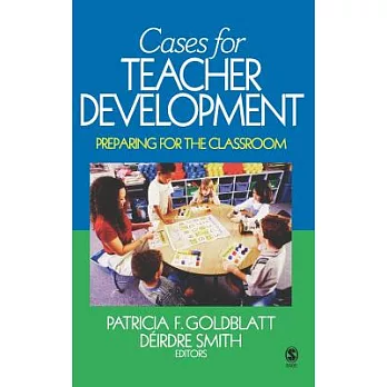 Cases For Teacher Development: Preparing For The Classroom