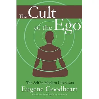The Cult of the Ego: The Self in Modern Literature