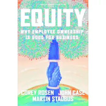 Equity: Why Employee Ownership Is Good For Business