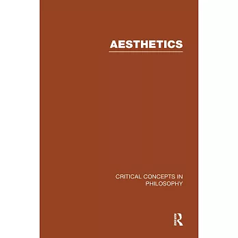 Aesthetics: Critical Concepts In Philosophy