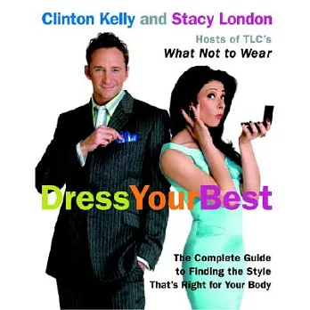 Dress Your Best: The Complete Guide To Finding The Style That’s Right For Your Body