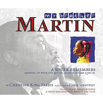 My Brother Martin: A Sister Remembers Growing Up With The Rev. Dr. Martin Luther King Jr.