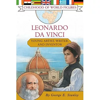 Leonardo da Vinci : young artist, writer, and inventor /