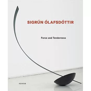 Sigrun Olafsdottir: Force And Tenderness