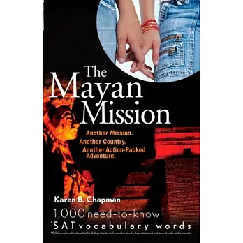 The Mayan Mission: Another Mission, Another Country, Another Action-Packed Adventure