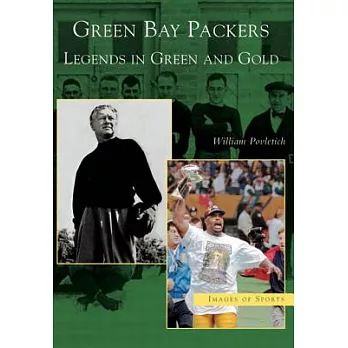 Green Bay Packers: Legends in Green And Gold