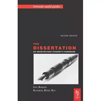 The Dissertation: An Architecture Student’s Handbook
