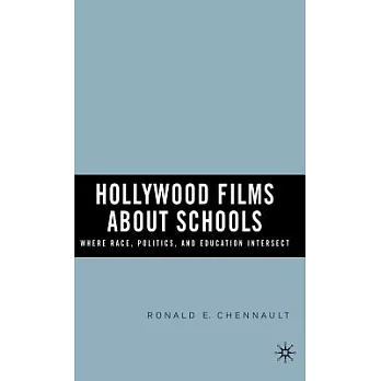 Hollywood Films About Schools: Where Race, Politics, And Education Intersect