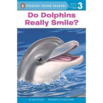 Do Dolphins Really Smile?（Penguin Young Readers, L3）