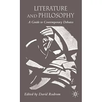 Literature And Philosophy: A Guide to Contemporary Debates