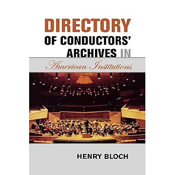 Directory of Conductors’ Archives in American Institutions