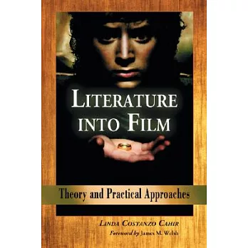 Literature into film :  theory and practical approaches /