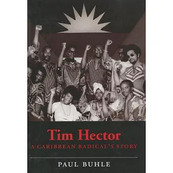 Tim Hector: A Caribbean Radical’s Story