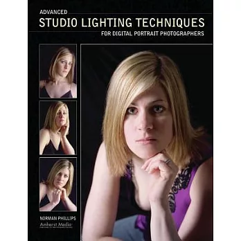 Advanced Studio Lighting Techniques: for Digital Portrait Photographers