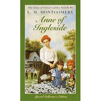 The Anne of Green Gables novels 6:Anne of Ingleside