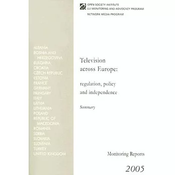 Television Across Europe: Regulations, Policy And Independence - Summary