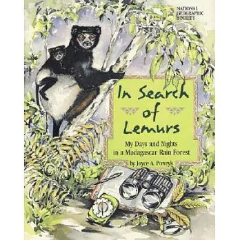 In Search of Lemurs: My Days and Nights in a Madagascar Rain Forest
