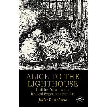 Alice to the Lighthouse: Children’s Books and Radical Experiments in Art