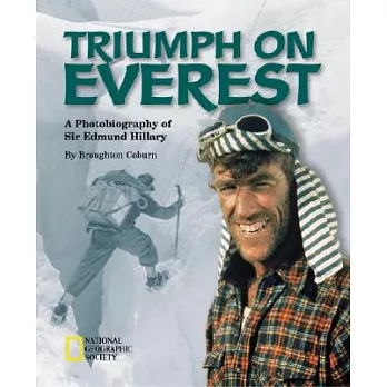 Triumph on Everest: A Photobiography of Sir Edmund Hillary
