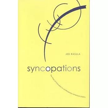 Syncopations: The Stress of Innovation in Contemporary American Poetry