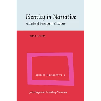 Identity in Narrative: A Study of Immigrant Discourse