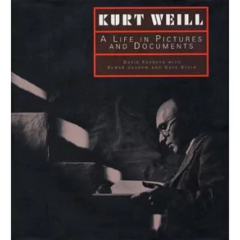 Kurt Weil: A Life in Pictures and Documents