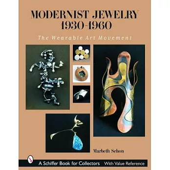 Modernist Jewelry 1930-1960: The Wearable Art Movement