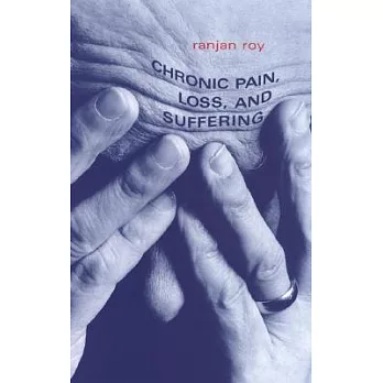Chronic Pain, Loss, And Suffering