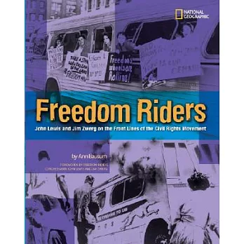 Freedom Riders : John Lewis and Jim Zwerg on the front lines of the civil rights movement /