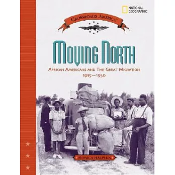 Moving North: African Americans And the Great Migration 1915 - 1930
