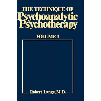 The Technique of Psychoanalytic Psychotherapy: Theoretical Framework: Understanding the Patients Communications