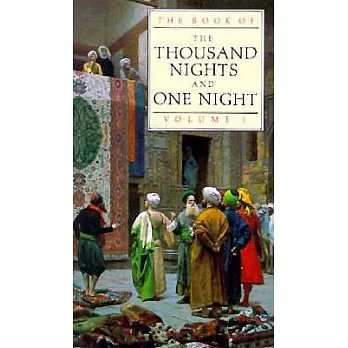The Book of the Thousand and One Nights. Volume 1