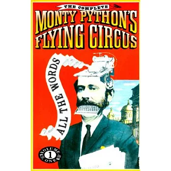 The Complete Monty Python’s Flying Circus: All the Words