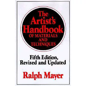 The Artist’s Handbook of Materials and Techniques: Fifth Edition, Revised and Updated