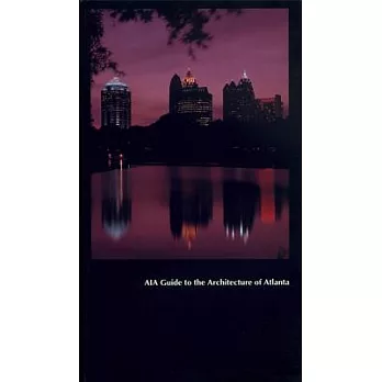 Aia Guide to the Architecture of Atlanta