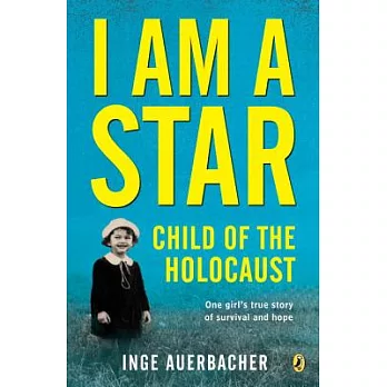 I am A Star: Child of the Holocaust