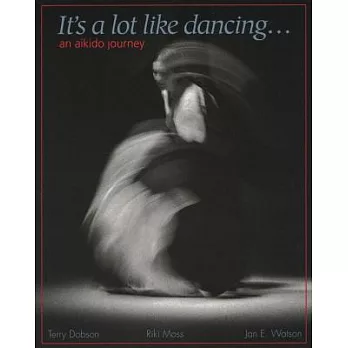 It’s a Lot Like Dancing: An Aikido Journal