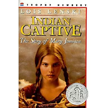 Indian captive : the story of Mary Jemison /