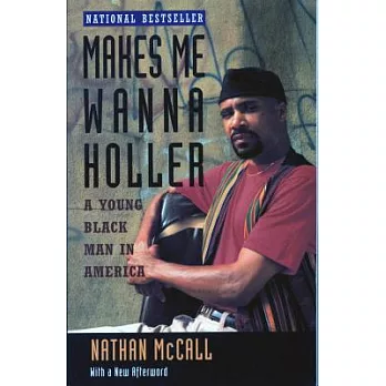 Makes me wanna holler  : a young Black man in America