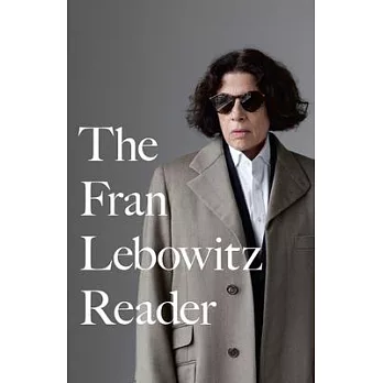 The Fran Lebowitz reader